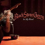 Black Stone Cherry - In My Blood