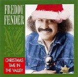 Freddy Fender - Christmas Time In The Valley
