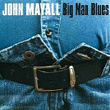 John Mayall - Big Man Blues