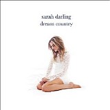 Sarah Darling - Dream Country