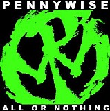 Pennywise - All Or Nothing