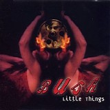 Bush - Little Things