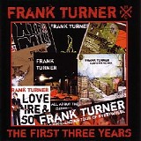 Frank Turner - The First Three Years