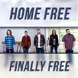 Home Free - Finally Free