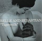 Belle & Sebastian - Tigermilk