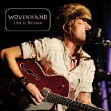 Woven Hand - Live at Roepaen