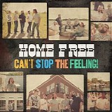Home Free - Can't Stop the Feeling!