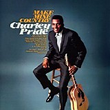 Charley Pride - Make Mine Country