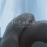 The Anix - Ephemeral