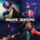 Imagine Dragons - Night Visions Live