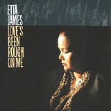 Etta James - Love's Been Rough On Me