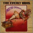 The Everly Brothers - Pass The Chicken And Listen