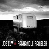 Joe Ely - Panhandle Rambler