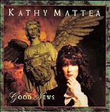 Kathy Mattea - Good News
