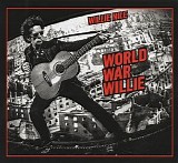 Willie Nile - World War Willie