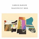 Gabriel Kahane - Magnificent Bird