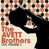 The Avett Brothers - Live, Volume 3