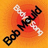 Bob Mould - Body Of Song