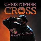 Christopher Cross - Night in Paris CD1