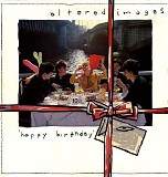 Altered Images - Happy Birthday ...Plus