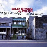 Billy Bragg & Wilco - Mermaid Avenue