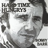 Bobby Bare - Hard Time Hungrys / The Winner... and Other Losers