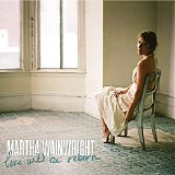 Martha Wainwright - Love Will Be Reborn