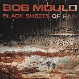 Bob Mould - Black Sheets Of Rain