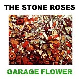 The Stone Roses - Garage Flower