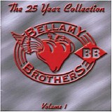 Bellamy Brothers - The 25 Year Collection, Vol. 1