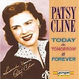 Patsy Cline - Today, Tomorrow And Forever