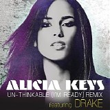 Alicia Keys & Drake - Un-thinkable (I'm Ready) (Remix)