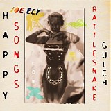 Joe Ely - Happy Songs From Rattlesnake Gulch