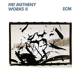 Pat Metheny - Works II
