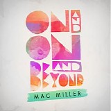Mac Miller - On And On And Beyond EP