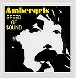 Ambergris - Speed Of Sound