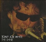 Tony Joe White - The Shine