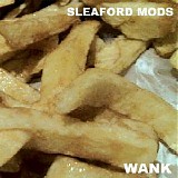 Sleaford Mods - Wank