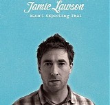 Jamie Lawson - Wasn't Expecting That