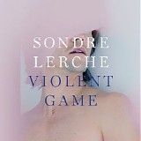 Sondre Lerche - Violent Game (Ice Choir Remix)