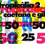 Caetano Veloso - TropicÃ¡lia 2