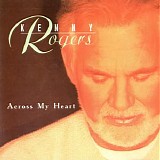Kenny Rogers - Across My Heart