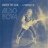 Aldo Nova - Under The Gun... A Portrait Of Aldo Nova CD2