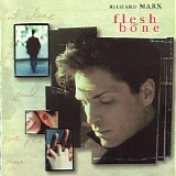 Richard Marx - Flesh and Bone (Japan Edition)