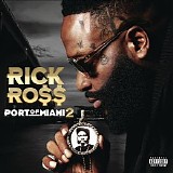 Rick Ross - Port of Miami 2