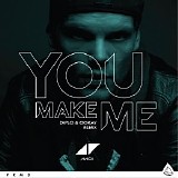 Avicii - You Make Me (Diplo & Ookay Remix)