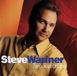 Steve Wariner - Two Teardrops