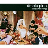 Simple Plan - I'd Do Anything