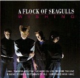 A Flock Of Seagulls - Wishing