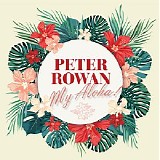 Peter Rowan - My Aloha!